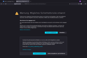 Ansicht Sicherheits Warnmeldung, selbst-signiertes Synology Zertifikat, Umgehung "Erweitert..." Dialog